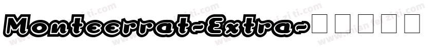 Monteerrat-Extra字体转换