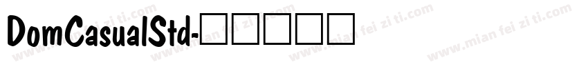 DomCasualStd字体转换