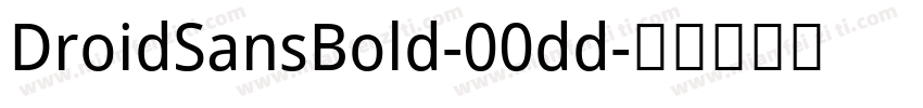 DroidSansBold-00dd字体转换