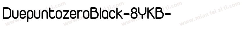 DuepuntozeroBlack-8YKB字体转换
