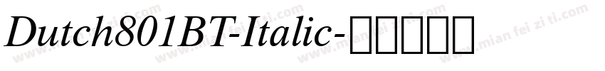 Dutch801BT-Italic字体转换