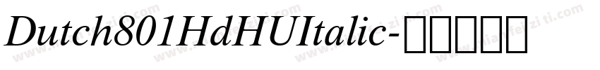 Dutch801HdHUItalic字体转换