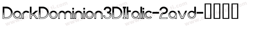 DarkDominion3DItalic-2avd字体转换