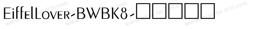 EiffelLover-BWBK8字体转换