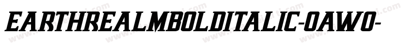 EarthrealmBoldItalic-OaWo字体转换