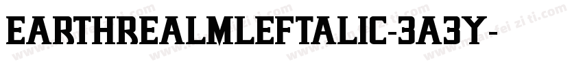 EarthrealmLeftalic-3A3y字体转换