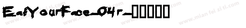 EatYourFace-04r字体转换