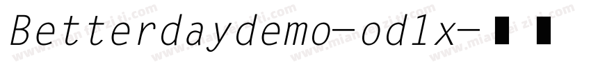 Betterdaydemo-od1x字体转换