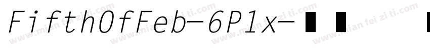 FifthOfFeb-6P1x字体转换