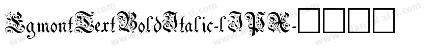 EgmontTextBoldItalic-lJPX字体转换