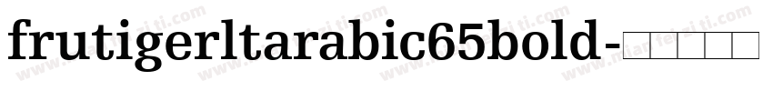 frutigerltarabic65bold字体转换