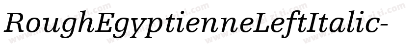 RoughEgyptienneLeftItalic字体转换
