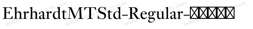 EhrhardtMTStd-Regular字体转换