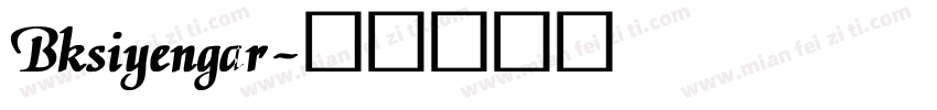 Bksiyengar字体转换