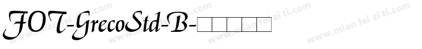 FOT-GrecoStd-B字体转换