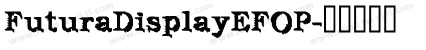FuturaDisplayEFOP字体转换