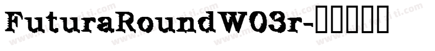 FuturaRoundW03r字体转换