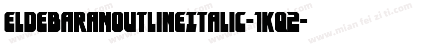 EldebaranOutlineItalic-1Kq2字体转换