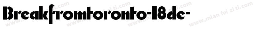 Breakfromtoronto-18de字体转换