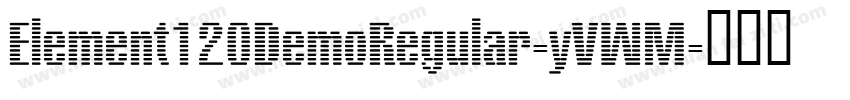 Element120DemoRegular-yVWM字体转换