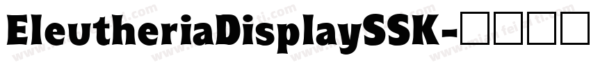 EleutheriaDisplaySSK字体转换