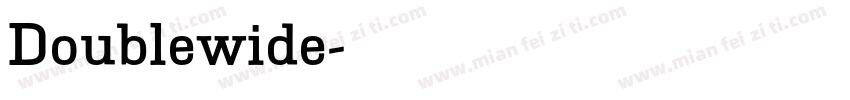 Doublewide字体转换