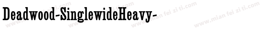 Deadwood-SinglewideHeavy字体转换