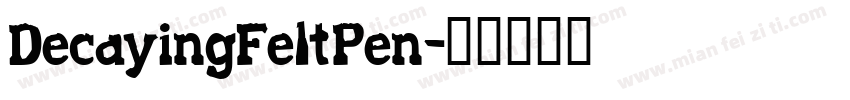 DecayingFeltPen字体转换