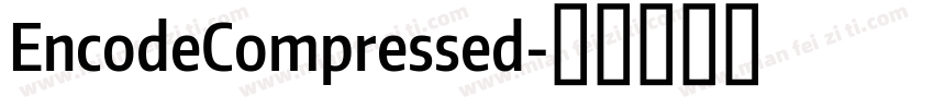 EncodeCompressed字体转换