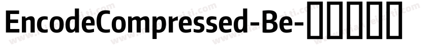 EncodeCompressed-Be字体转换