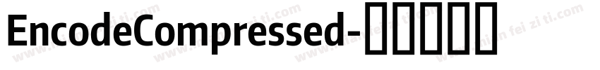 EncodeCompressed字体转换
