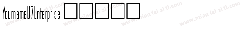 YournameD7Enterprise字体转换