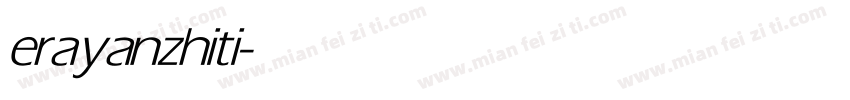 erayanzhiti字体转换