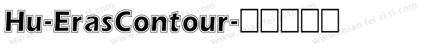 Hu-ErasContour字体转换