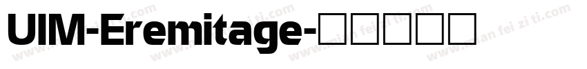 UIM-Eremitage字体转换