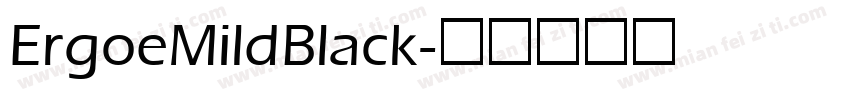 ErgoeMildBlack字体转换
