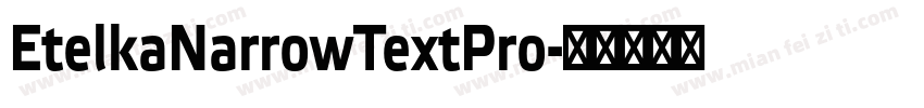 EtelkaNarrowTextPro字体转换