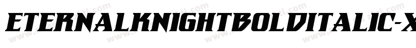 EternalKnightBoldItalic-xmL0字体转换