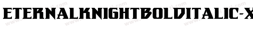 EternalKnightBoldItalic-xmL0字体转换