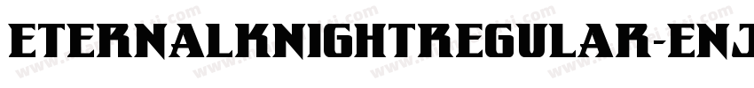EternalKnightRegular-EnJz字体转换