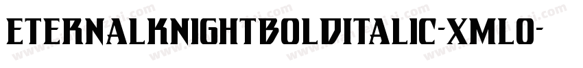 EternalKnightBoldItalic-xmL0字体转换