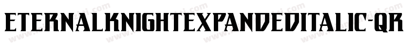 EternalKnightExpandedItalic-qrol字体转换