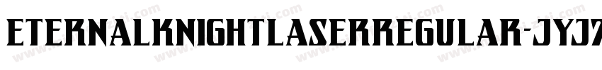 EternalKnightLaserRegular-JYJ7字体转换