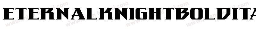 EternalKnightBoldItalic-xmL0字体转换