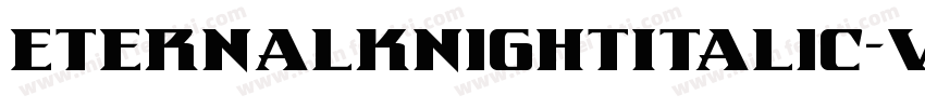 EternalKnightItalic-VXz6字体转换