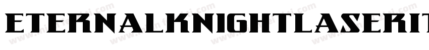 EternalKnightLaserItalic-GRlm字体转换