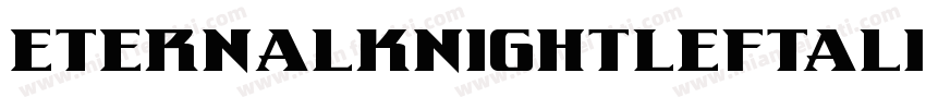 EternalKnightLeftalic-jlrl字体转换