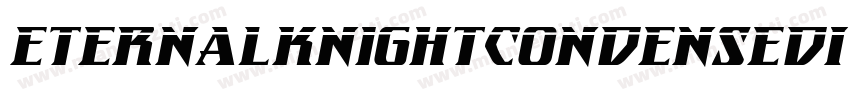 EternalKnightCondensedItalic-DlLm字体转换