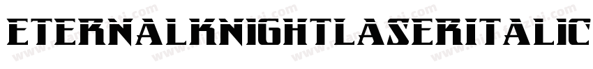 EternalKnightLaserItalic-GRlm字体转换