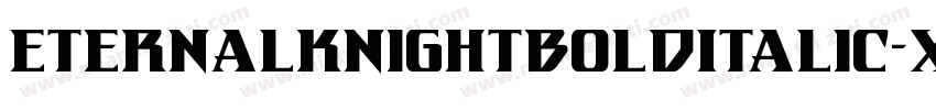 EternalKnightBoldItalic-xmL0字体转换
